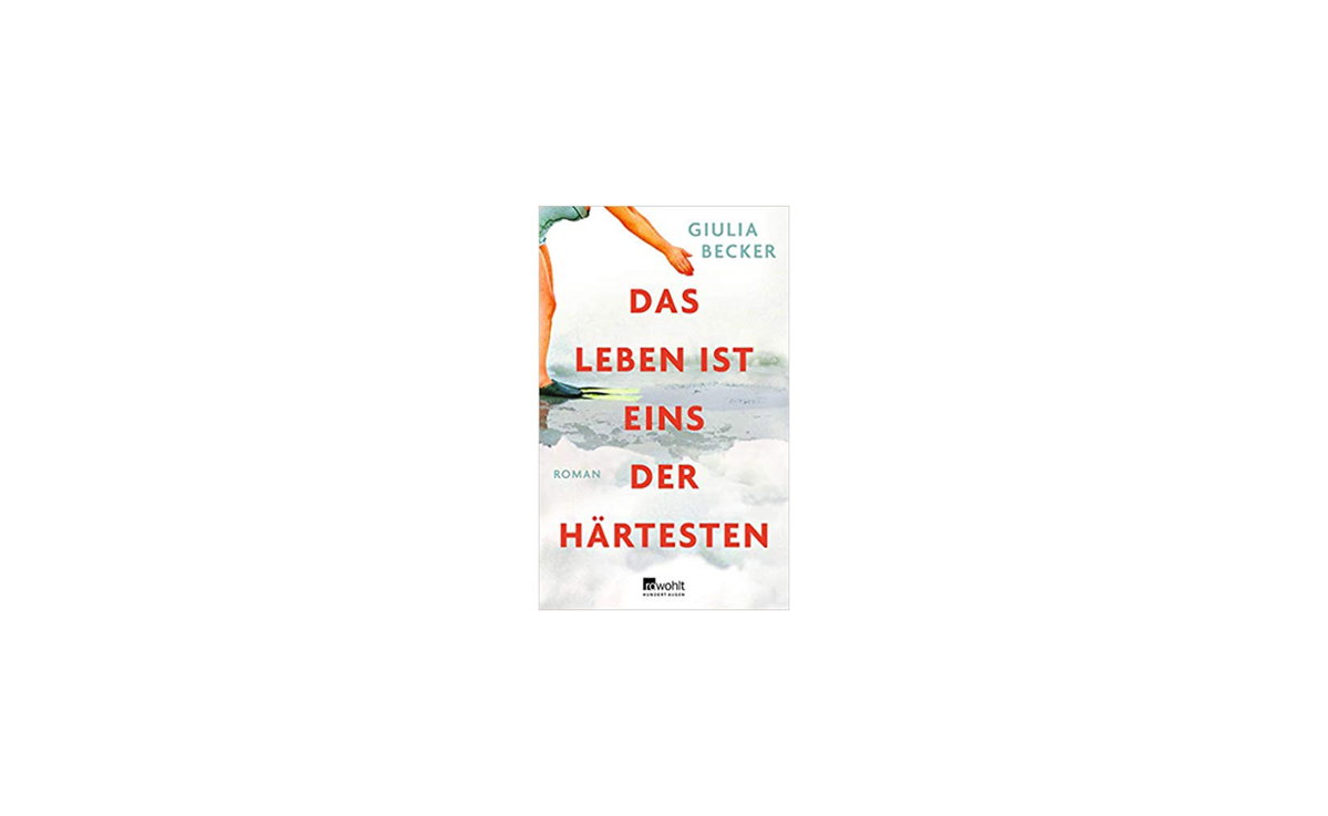 Das Leben ist eins der Härtesten von Giulia Becker