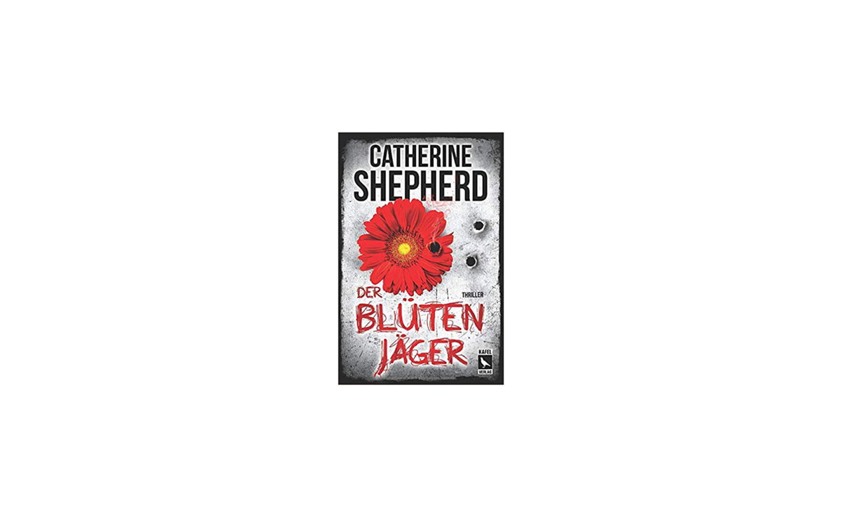 Der Blütenjäger von Catherine Shepherd