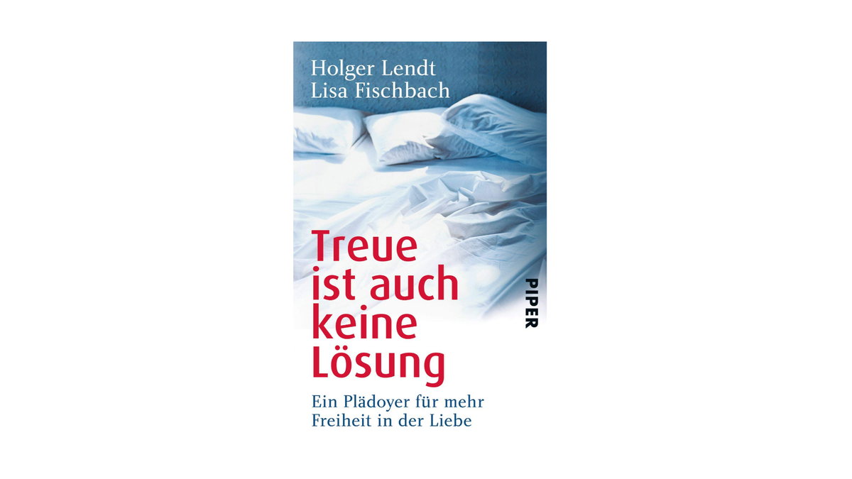 Holger Lendt & Lisa Fischbach: Treue ist auch keine Lösung