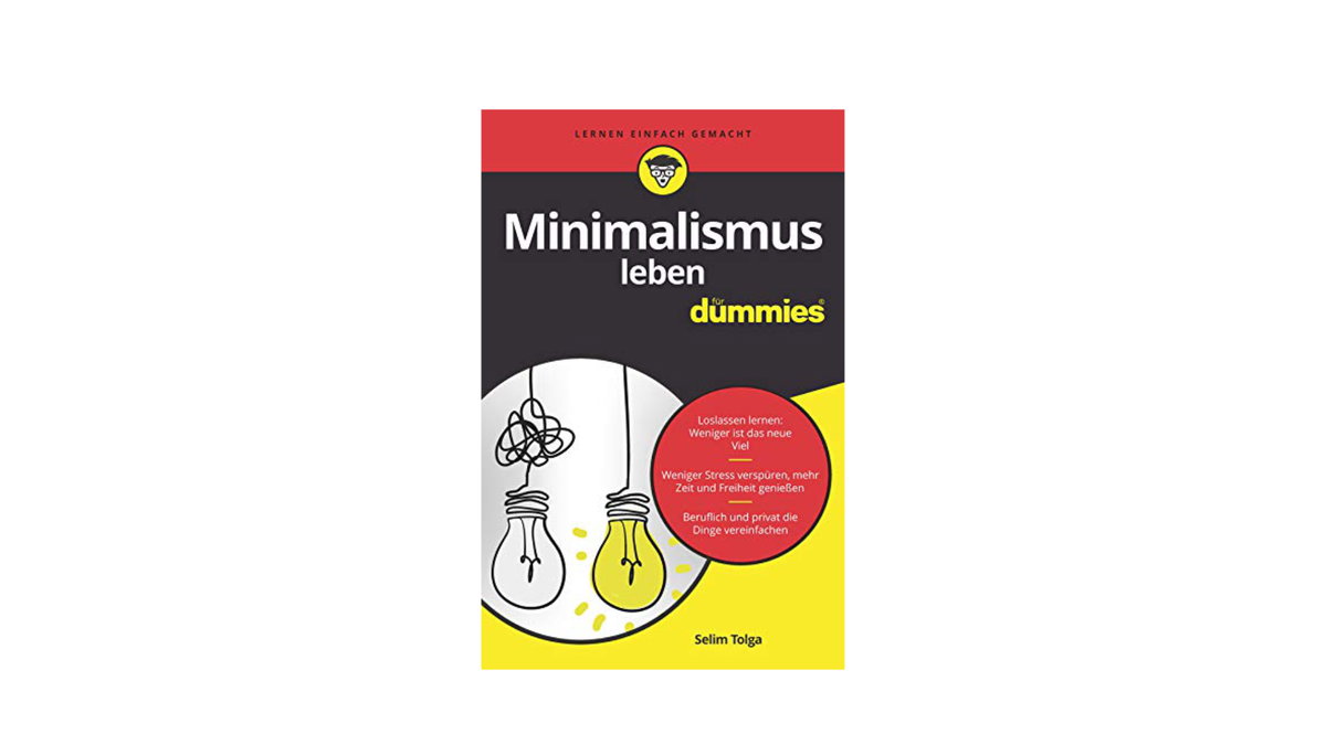 Selim Tolga: Minimalismus leben für Dummies