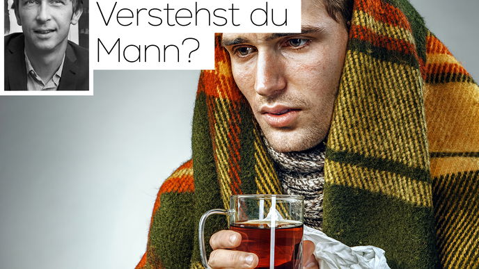 Warum sind Männer eigentlich solche Memmen, wenn sie einen Schnupfen haben?